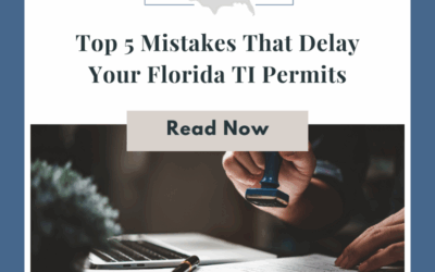 Top 5 Mistakes That Delay Your Florida TI Permits