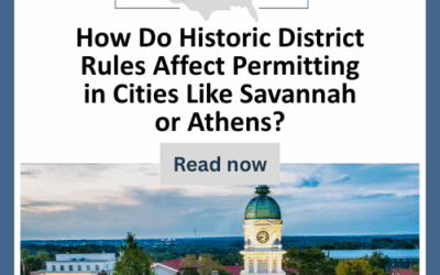 How Do Historic District Rules Affect Permitting in Cities Like Savannah or Athens?