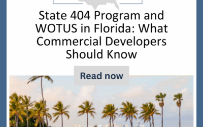 State 404 Program and WOTUS in Florida: What Commercial Developers Should Know