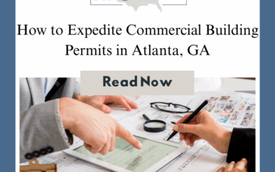 How to Expedite Commercial Building Permits in Atlanta, GA